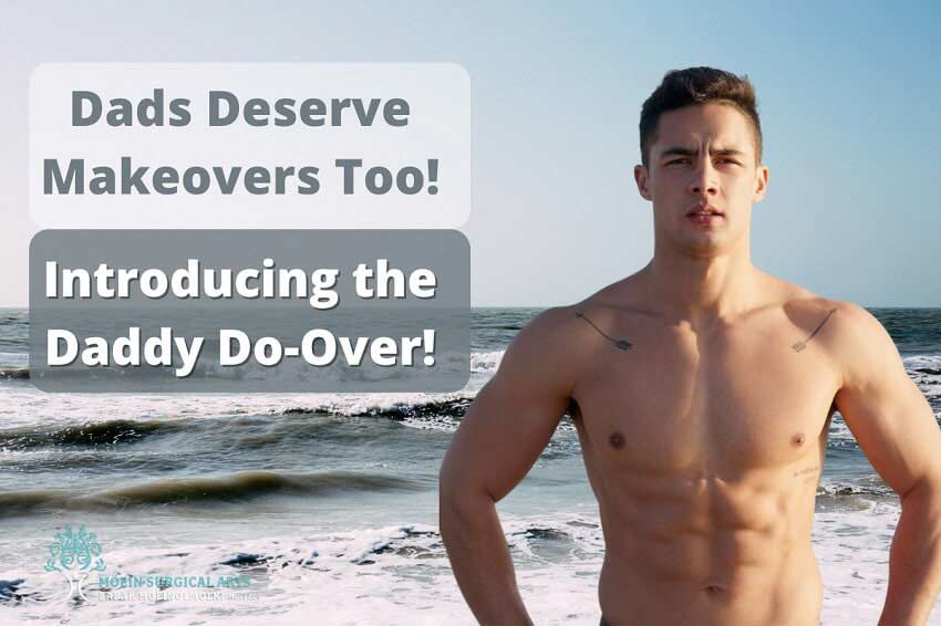 Daddy Do-Overs, Makeover Surgery for Dad Bod in Los Angeles