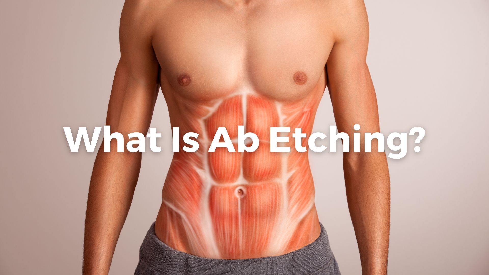 Abdominal Etching