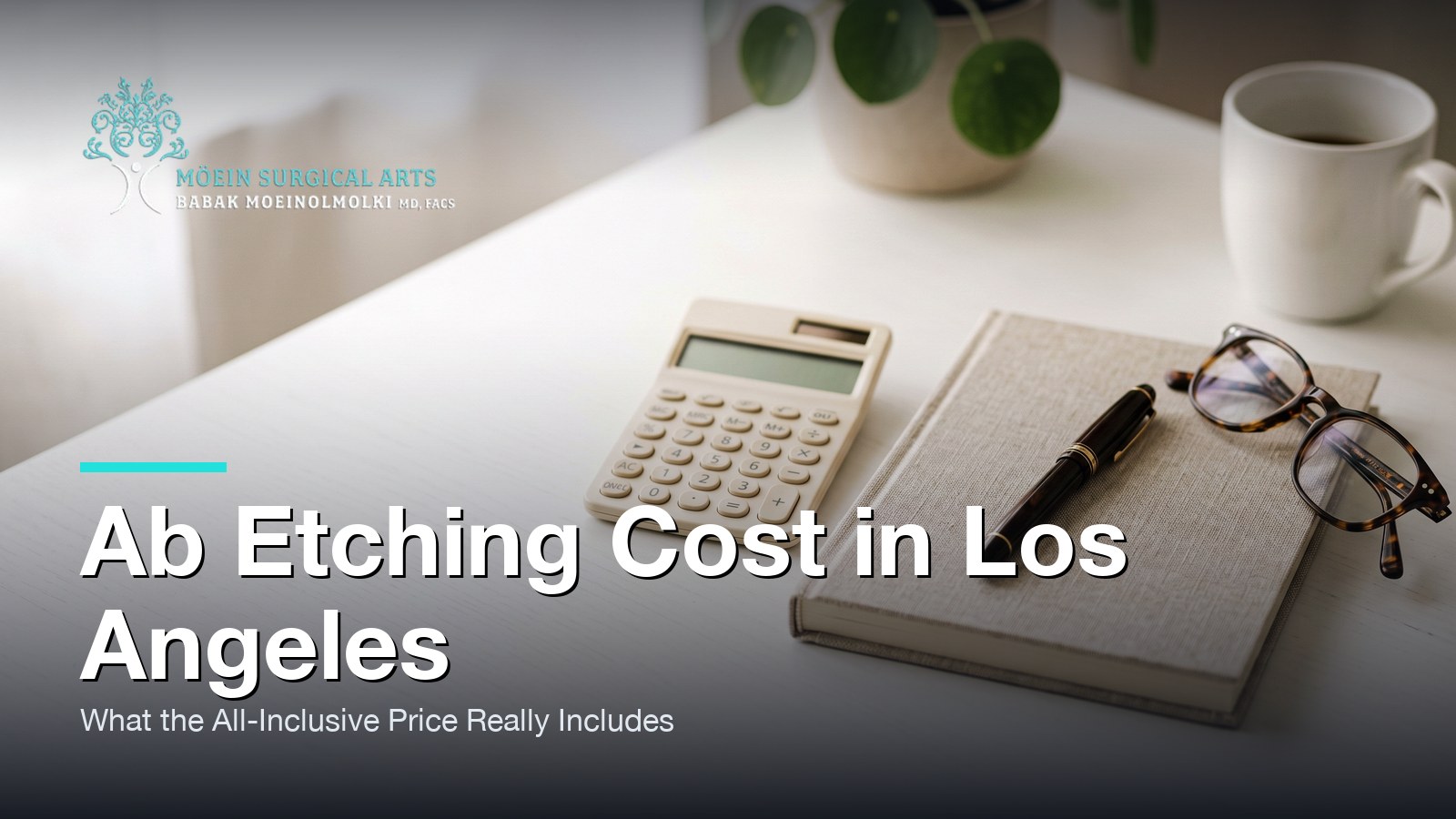 Ab Etching Cost in Los Angeles: What the All-Inclusive Price Really Includes