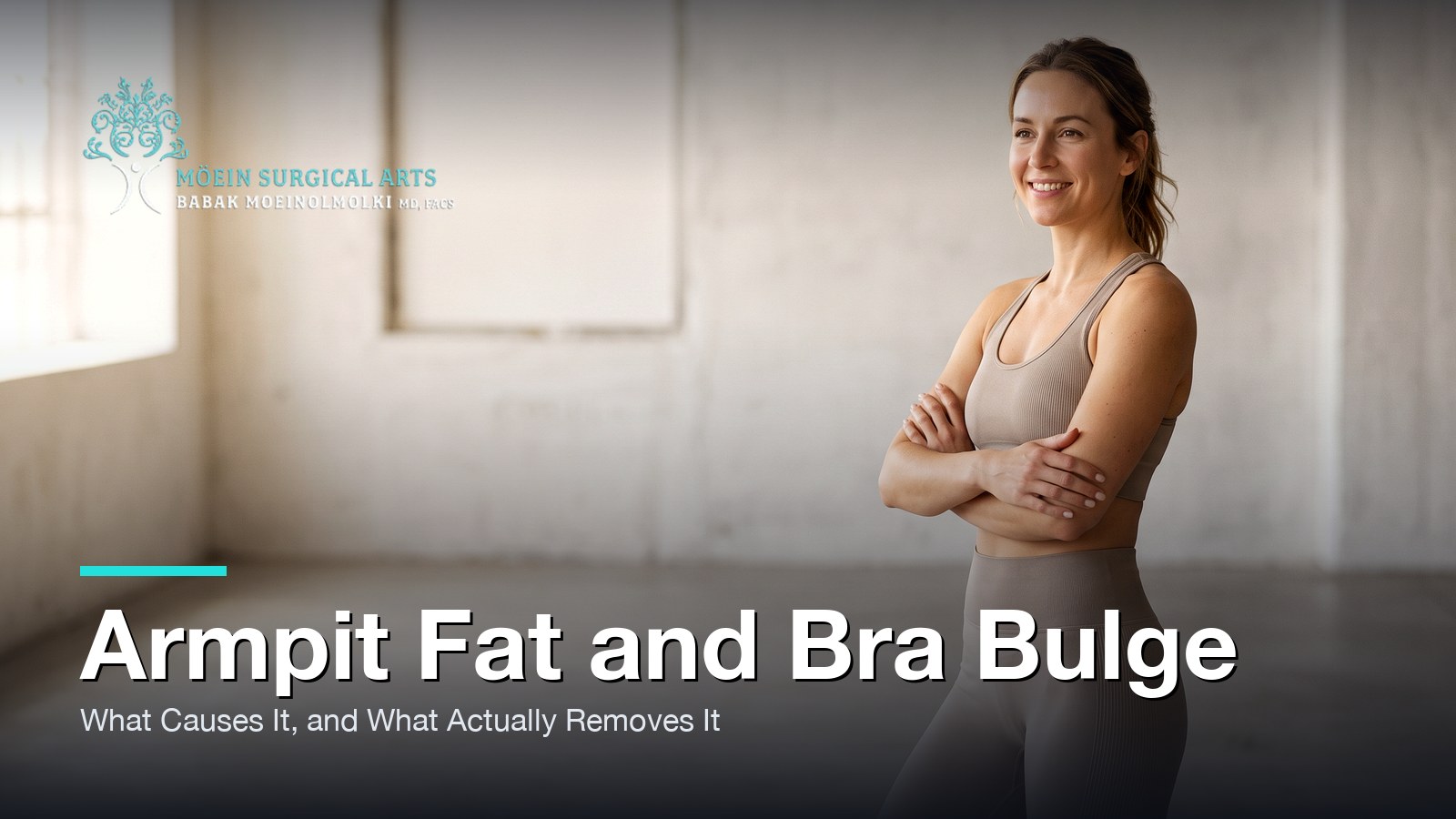 Armpit Fat and Bra Bulge: What Causes It — and What Actually Removes It