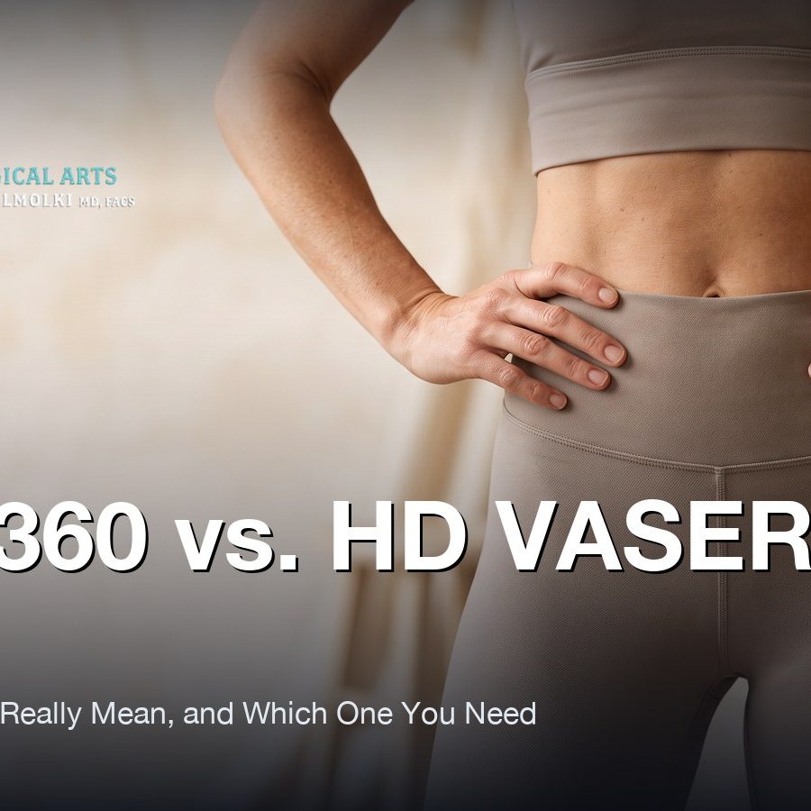 Lipo 360 vs. HD VASER Lipo: What the Names Really Mean — and Which One You Need, Moein Surgical Arts, Los Angeles