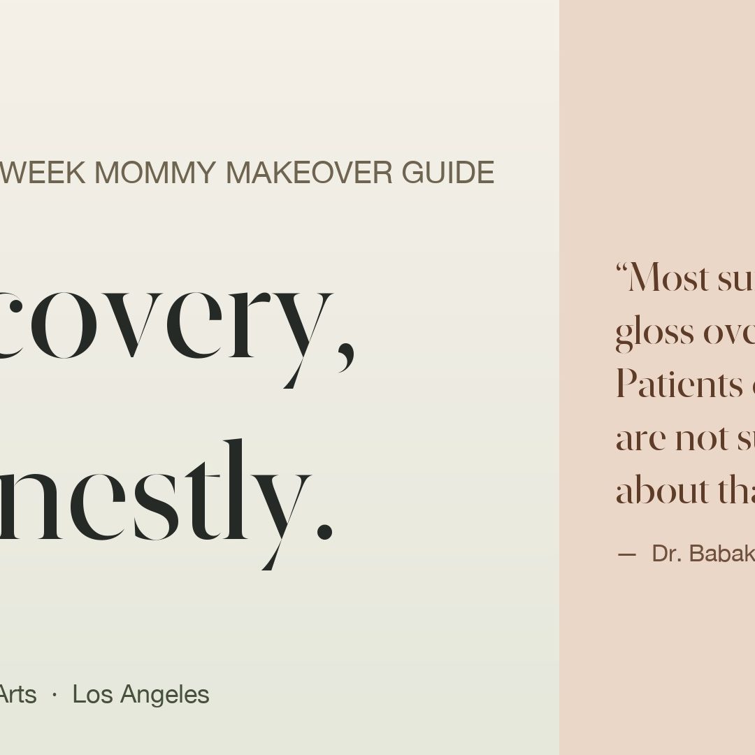 Recovery, Honestly - a week-by-week mommy makeover guide by Dr. Babak Moein, Moein Surgical Arts Los Angeles