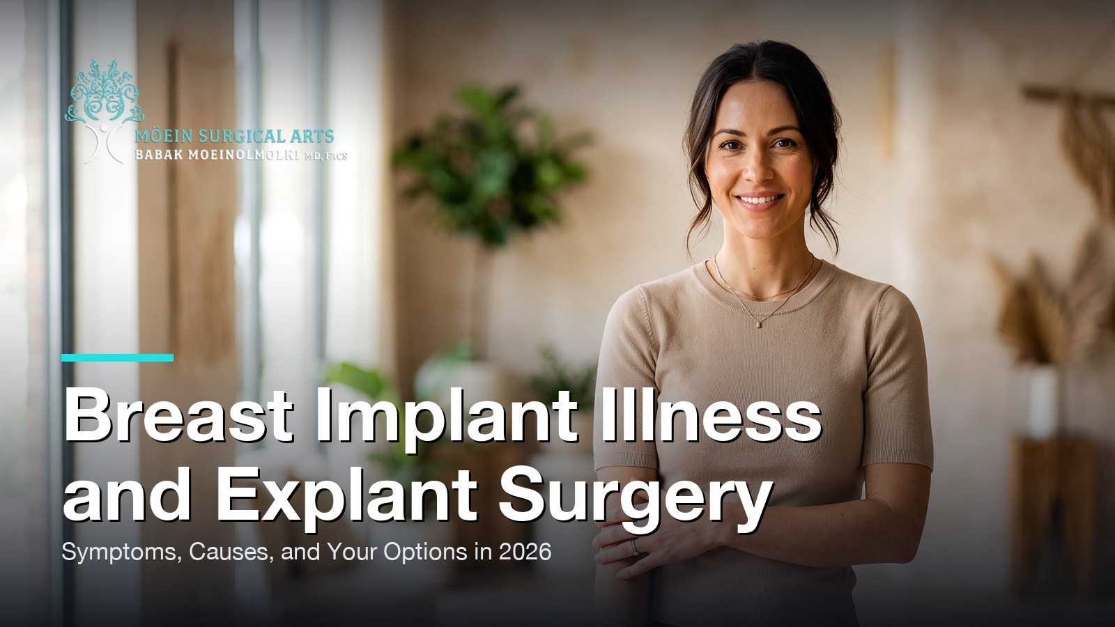 Breast Implant Illness and Explant Surgery: Symptoms, Causes, and Your Options in 2026