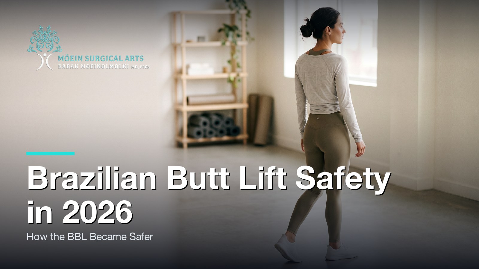 Brazilian Butt Lift Safety in 2026: How the BBL Became Safer