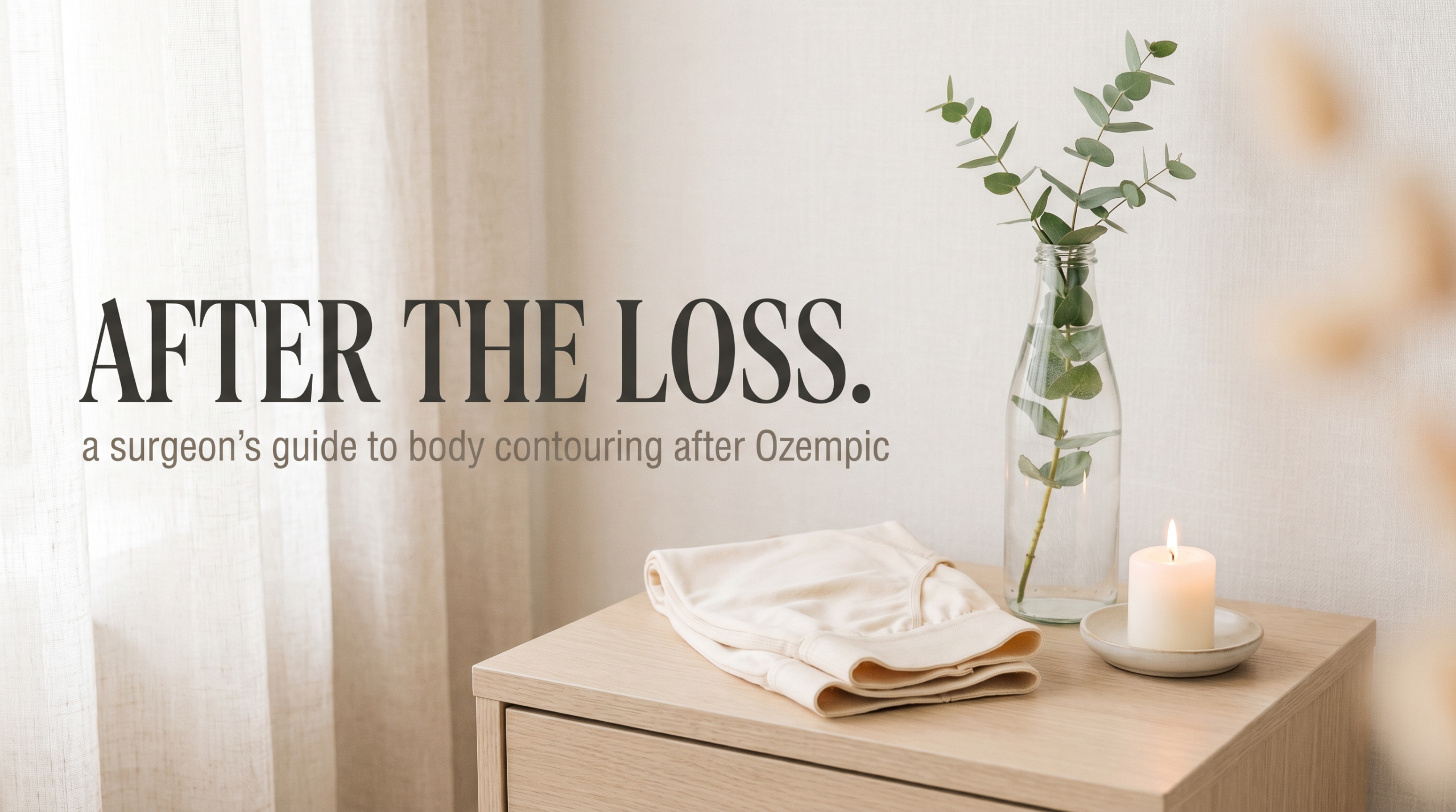 Loose Skin After Ozempic: A Los Angeles Surgeon’s Honest Guide to the Surgery Conversation