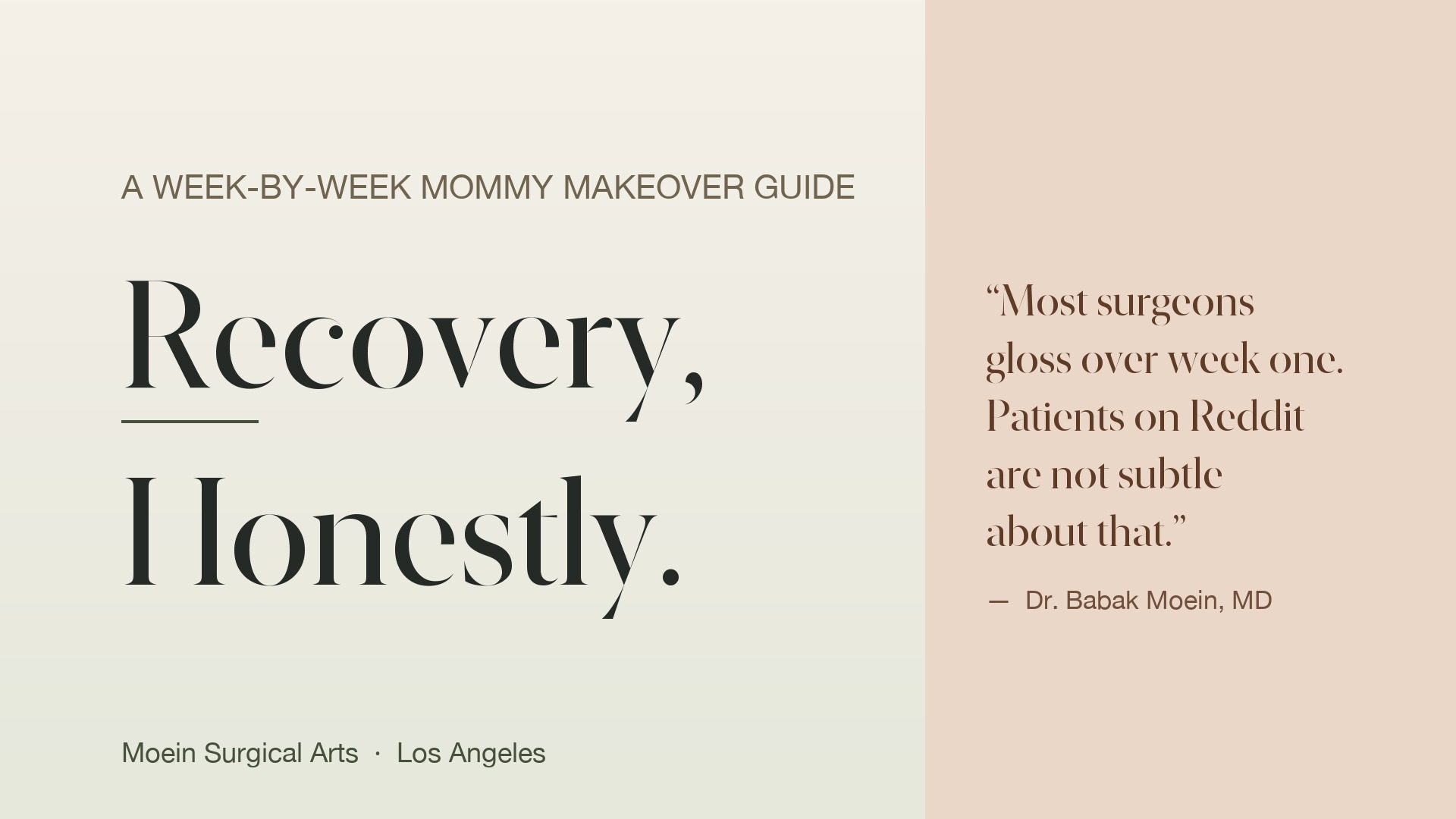 Recovery, Honestly - a week-by-week mommy makeover guide by Dr. Babak Moein, Moein Surgical Arts Los Angeles