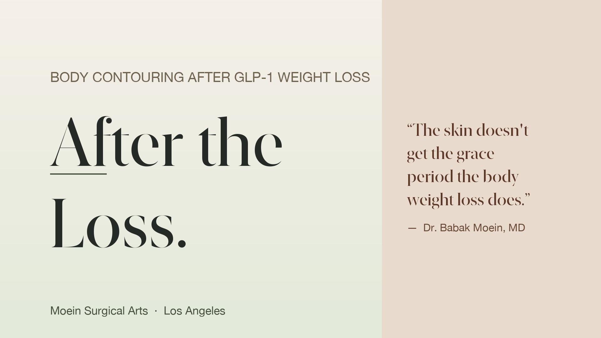 After the Loss - body contouring after GLP-1 weight loss by Dr. Babak Moein, Moein Surgical Arts Los Angeles